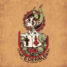 Federale – The Blood Flowed Like Wine