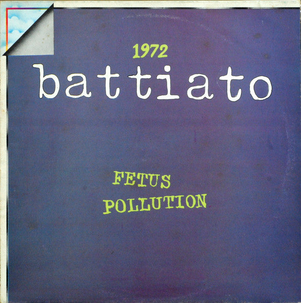 Franco Battiato – 1972 Fetus / Pollution