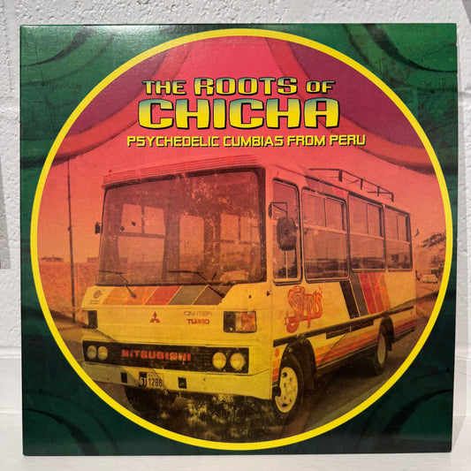 Various – The Roots Of Chicha (Psychedelic Cumbias From Peru)