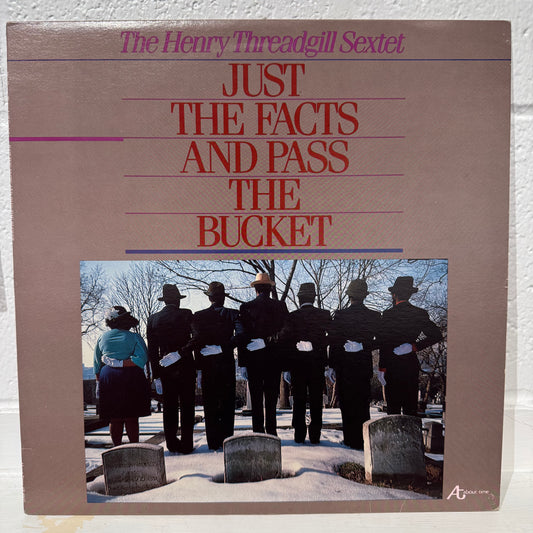 Henry Threadgill Sextet – Just The Facts And Pass The Bucket