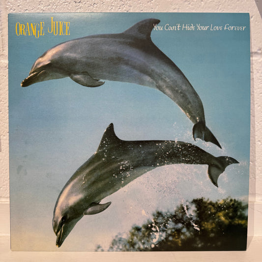 Orange Juice – You Can't Hide Your Love Forever