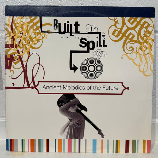 Built To Spill – Ancient Melodies Of The Future