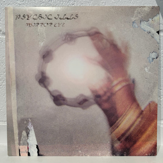 Psychic Ills – Mirror Eye