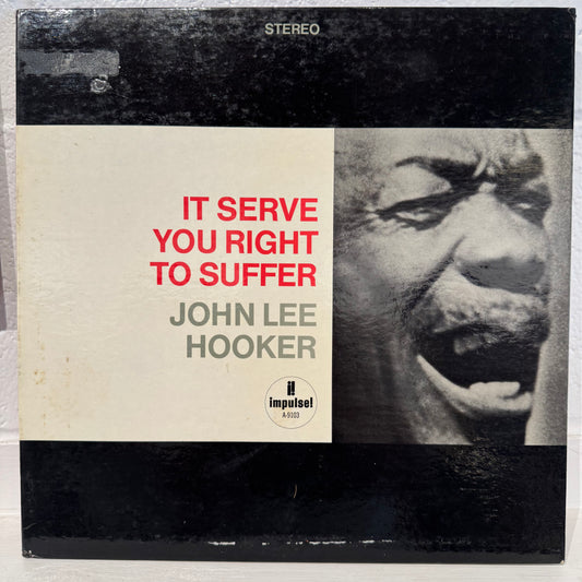 John Lee Hooker ‎– It Serve You Right To Suffer