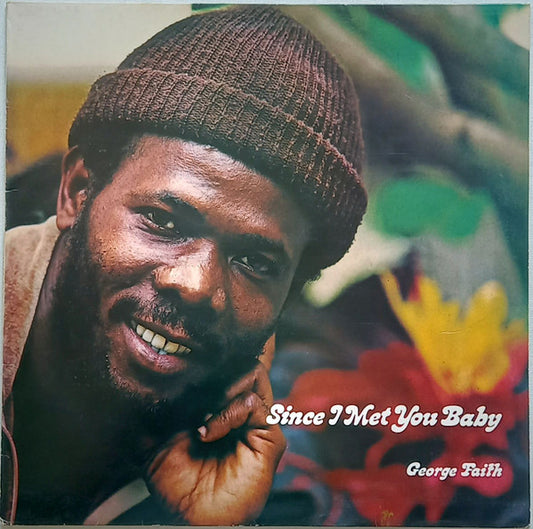 George Faith - Since I Met You Baby