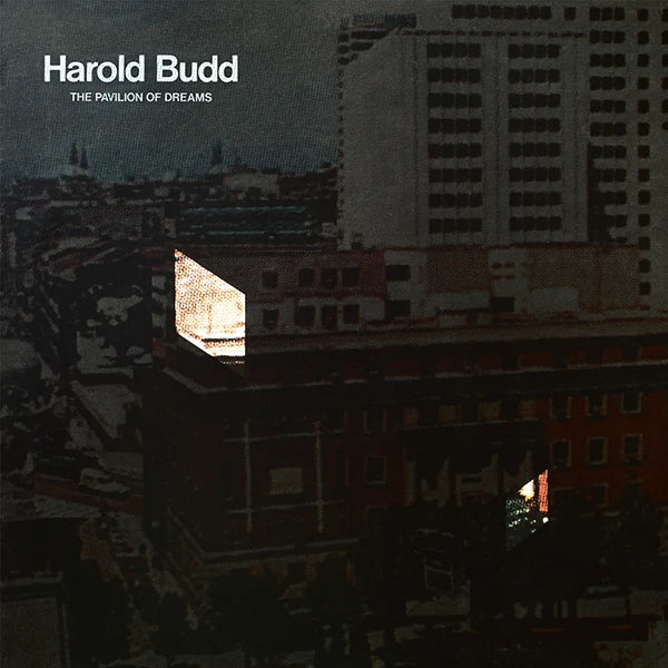 Harold Budd – The Pavilion Of Dreams