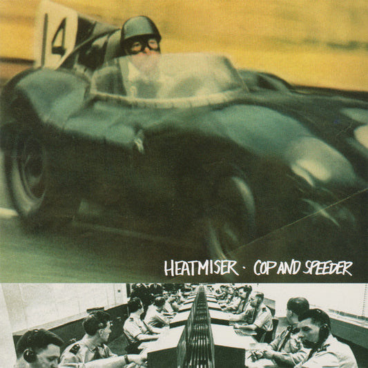 Heatmiser - Cop and Speeder