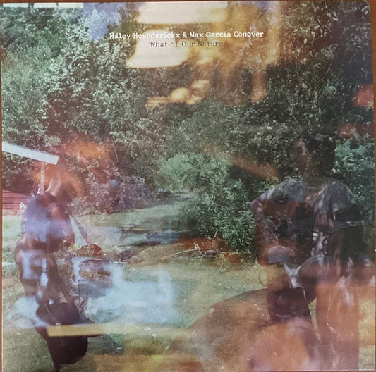 Heynderickx, Haley - What Of Our Nature