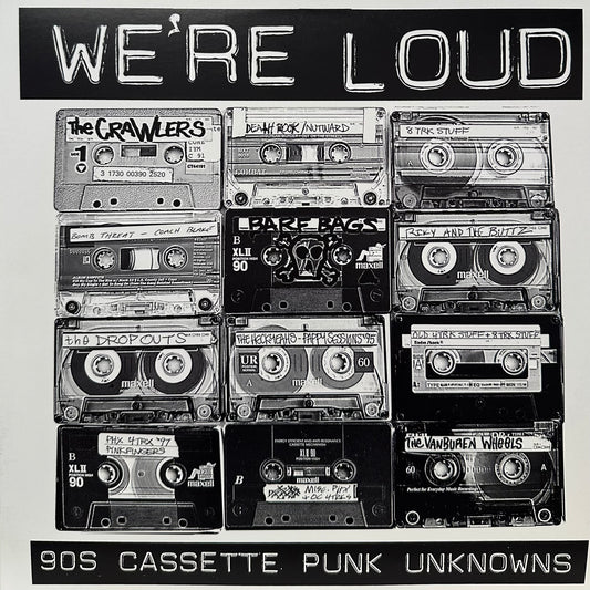 Various - We're Loud: 90s Cassette Punk Unknowns