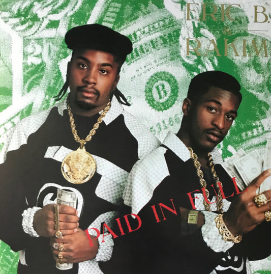 Eric B & Rakim - Paid In Full