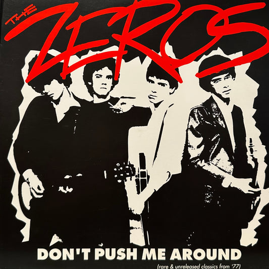 The Zeros – Don't Push Me Around (Rare & Unreleased Classics From '77)