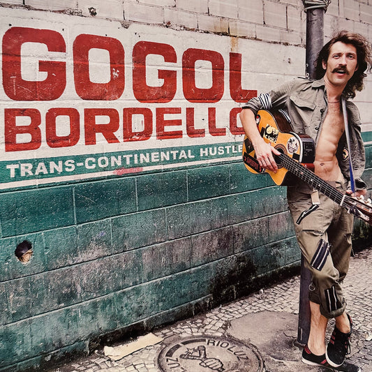 Gogol Bordello – Trans-Continental Hustle