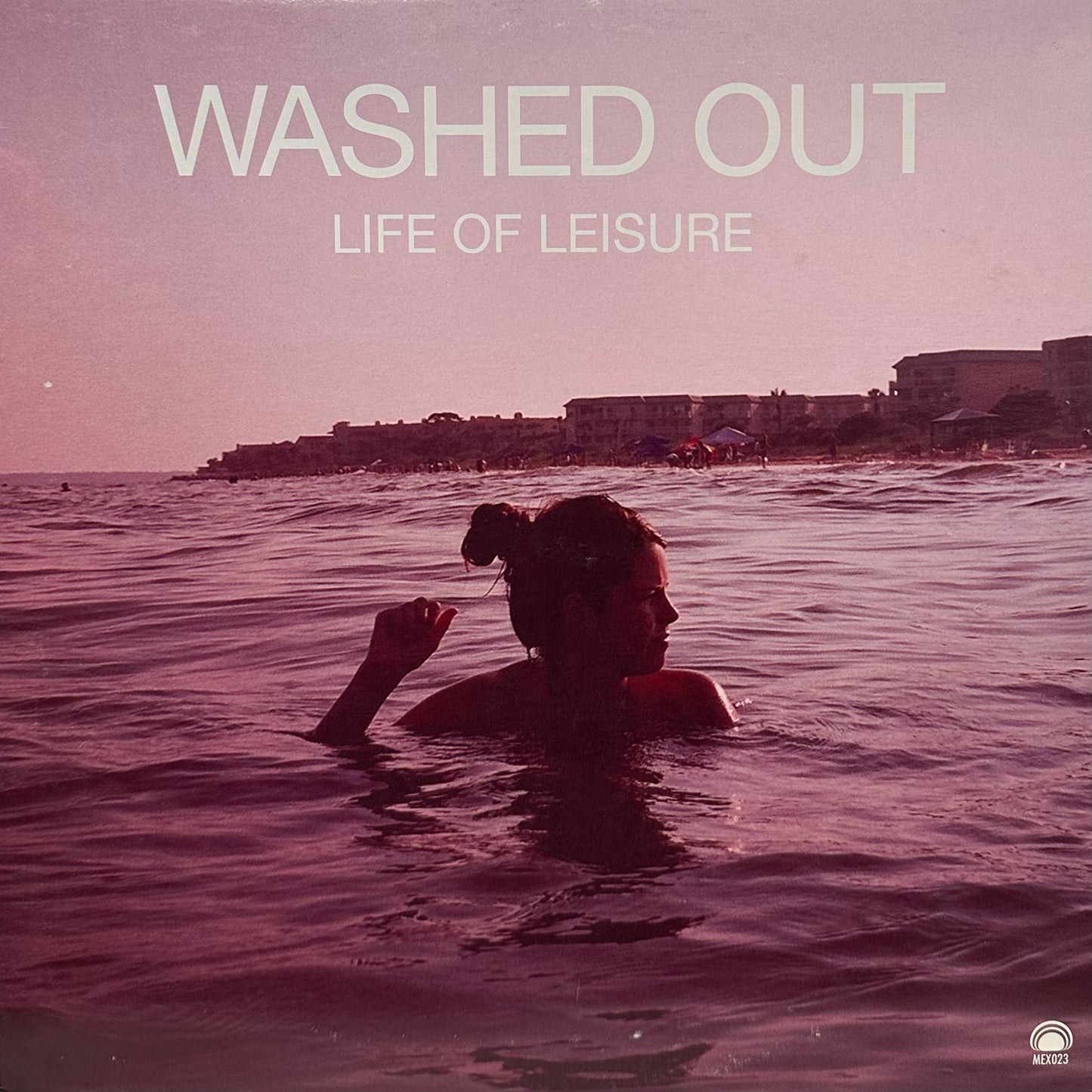 Washed Out – Life Of Leisure