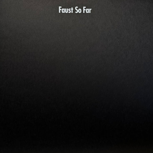 Faust – So Far