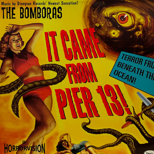 The Bomboras – It Came From Pier 13!