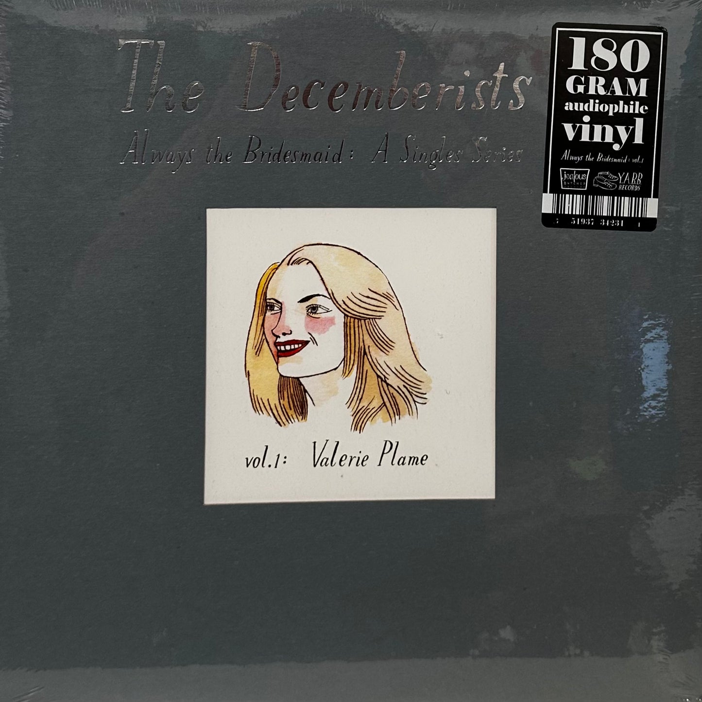 The Decemberists – Always The Bridesmaid: A Singles Series - Vol. 1: Valerie Plame