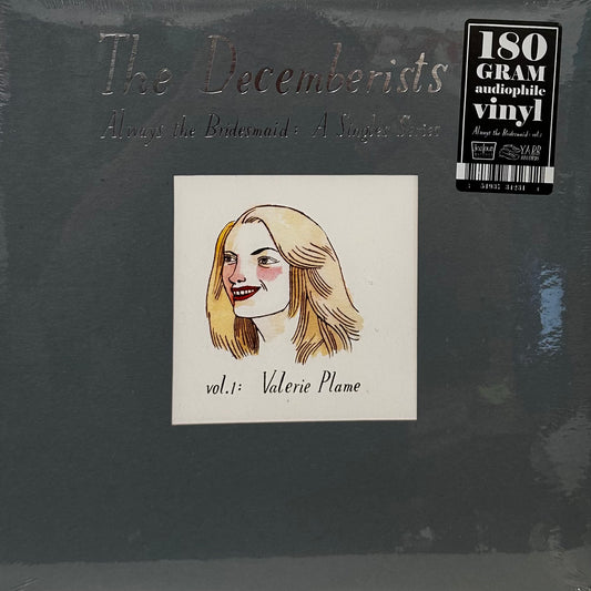 The Decemberists – Always The Bridesmaid: A Singles Series - Vol. 1: Valerie Plame