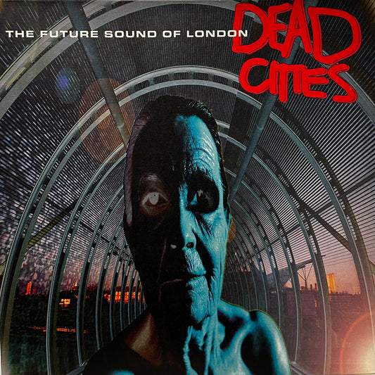 The Future Sound Of London – Dead Cities