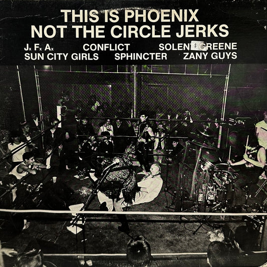 Various – This Is Phoenix, Not The Circle Jerks