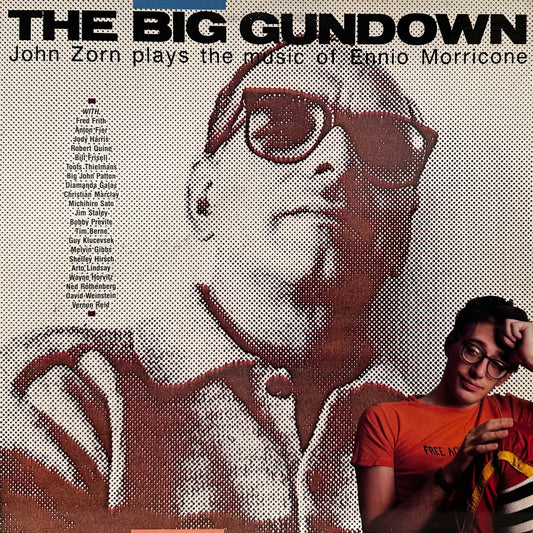 John Zorn – The Big Gundown (John Zorn Plays The Music Of Ennio Morricone)