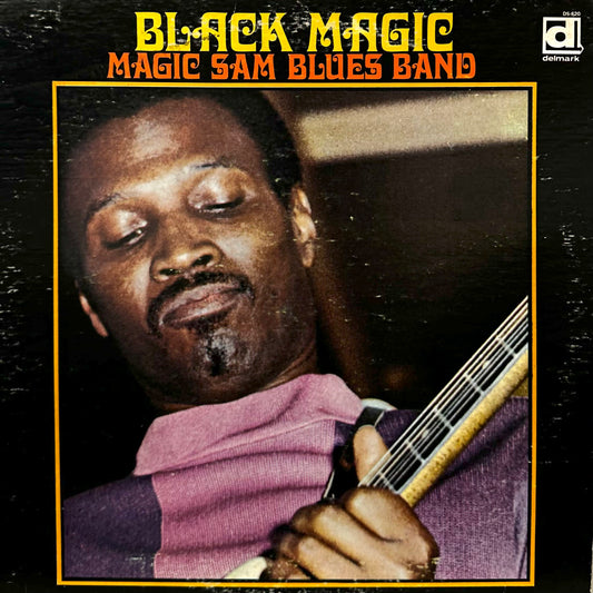 Magic Sam Blues Band – Black Magic