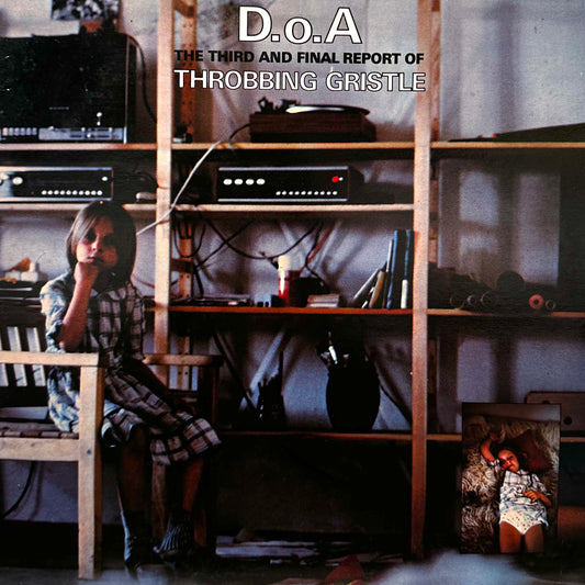 Throbbing Gristle – D.o.A. The Third And Final Report