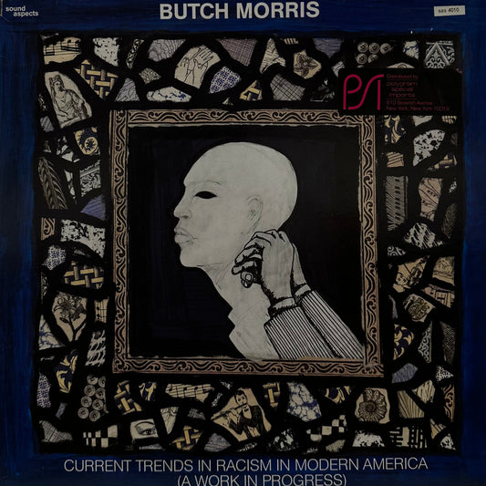 Butch Morris – Current Trends In Racism In Modern America (A Work In Progress)