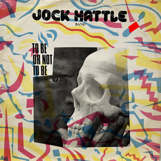 Jock Hattle Band – To Be Or Not To Be