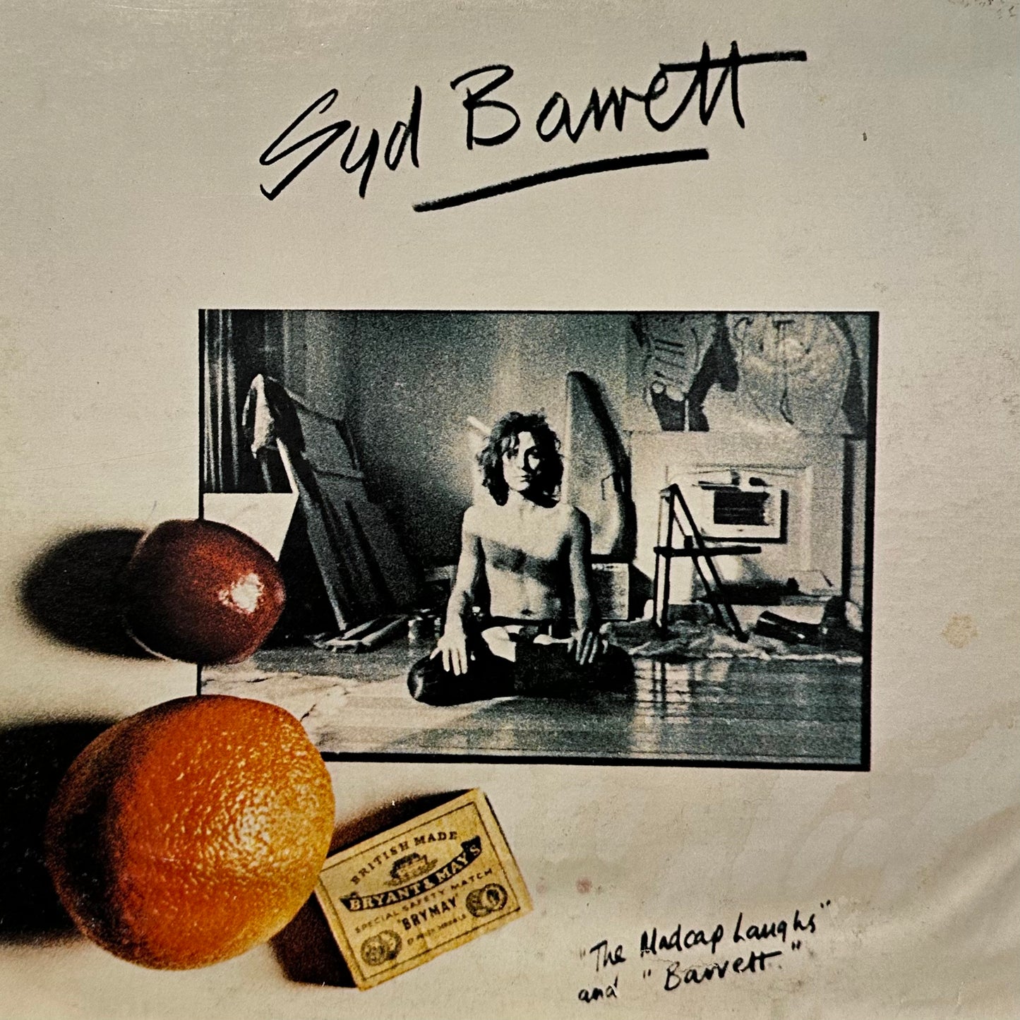 Syd Barrett – The Madcap Laughs / Barrett