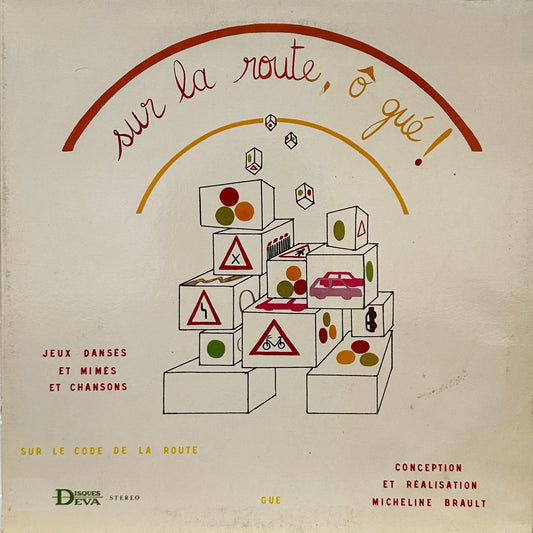 Micheline Brault, François Hadji-Lazaro – Sur La Route, O Gué !