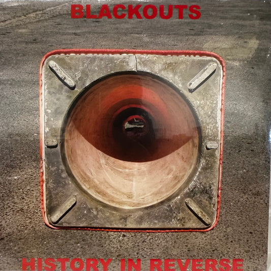 Blackouts – History In Reverse