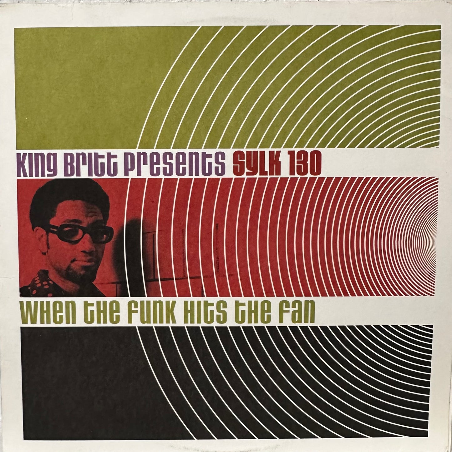 King Britt Presents Sylk 130 – When The Funk Hits The Fan