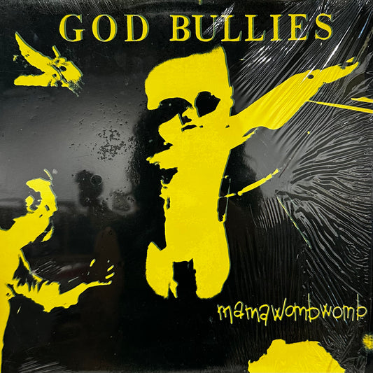 God Bullies – Mama Womb Womb