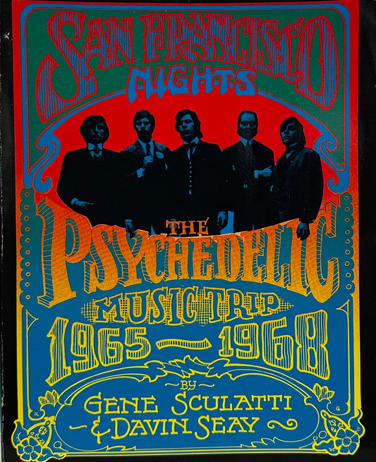 San Francisco Nights: The Psychedelic Music Trip, 1965-1968 - Gene Sculatti & Davin Seay