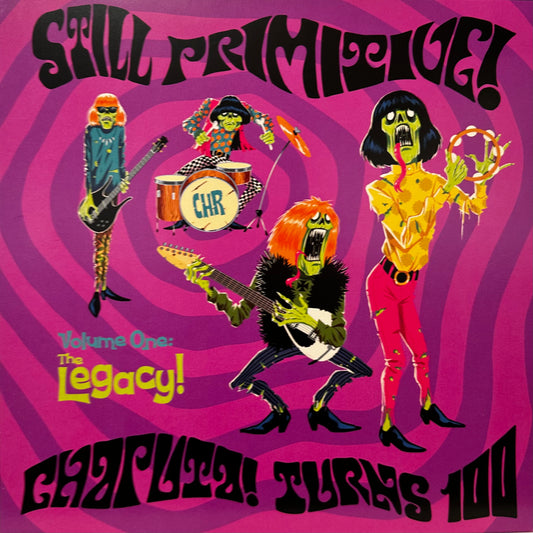 Various – Still Primitive! Volume One: The Legacy! Chaputa! Turns 100
