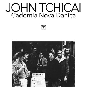 John Tchicai – Cadentia Nova Danica