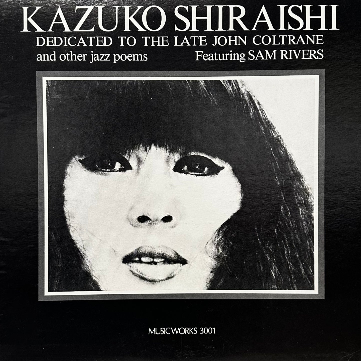 Kazuko Shiraishi Featuring Sam Rivers – Dedicated To The Late John Coltrane And Other Jazz Poems