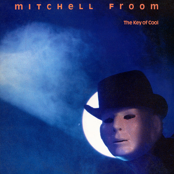 Mitchell Froom – The Key Of Cool