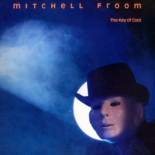 Mitchell Froom – The Key Of Cool