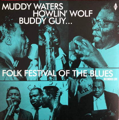 Muddy Waters, Buddy Guy, Howlin' Wolf, Sonny Boy Williamson, Willie Dixon – Folk Festival Of The Blues