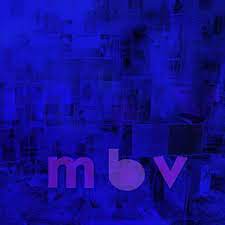 My Bloody Valentine - MBV