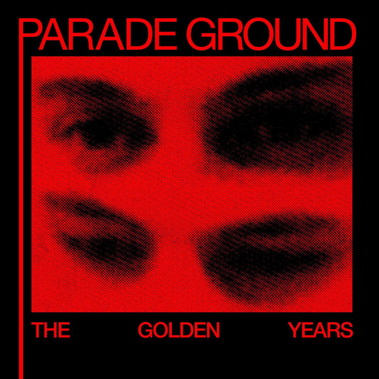 Parade Ground – The Golden Years