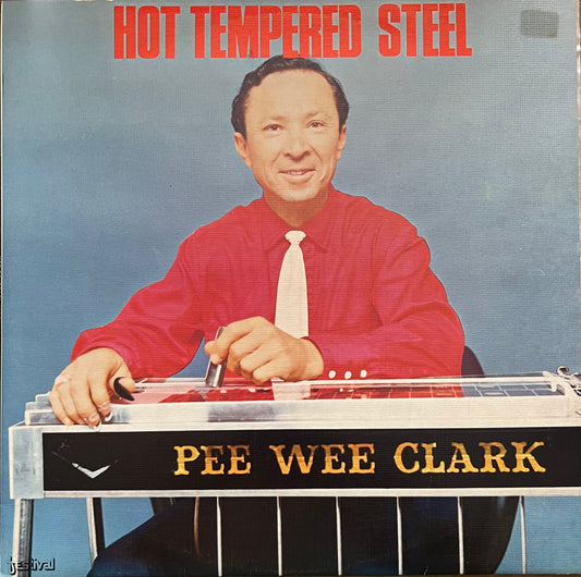 Pee Wee Clark ‎– Hot Tempered Steel