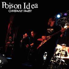 Poison Idea – Company Party