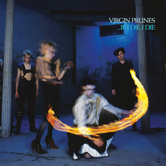 Virgin Prunes - ...If I Die, I Die 40th Anniversary
