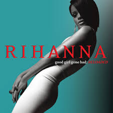 RIHANNA - Good Girl Gone Bad