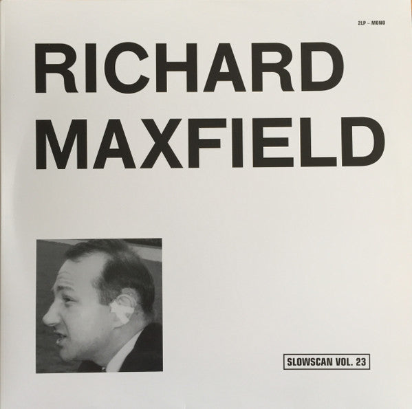 Richard Maxfield - Slowscan Vol. 23