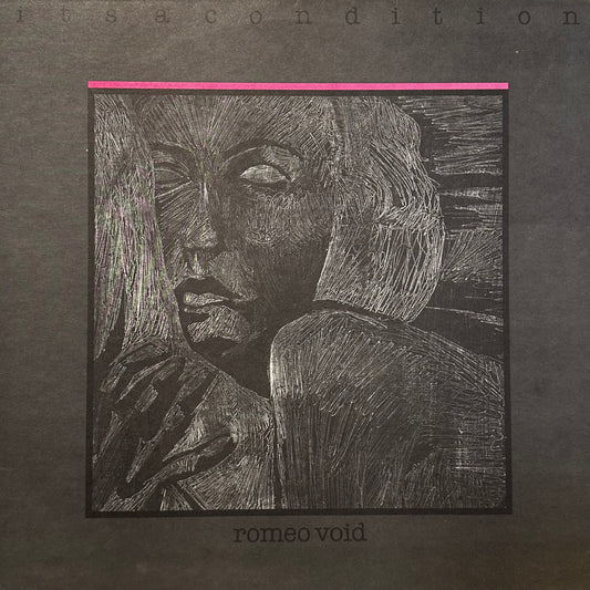 Romeo Void – Itsacondition