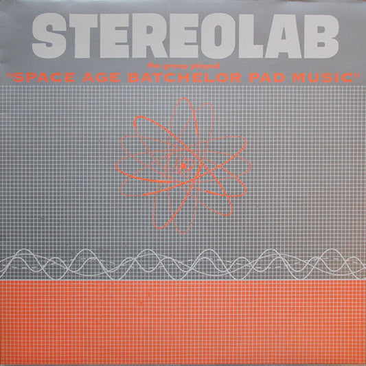 Stereolab – The Groop Played "Space Age Batchelor Pad Music"