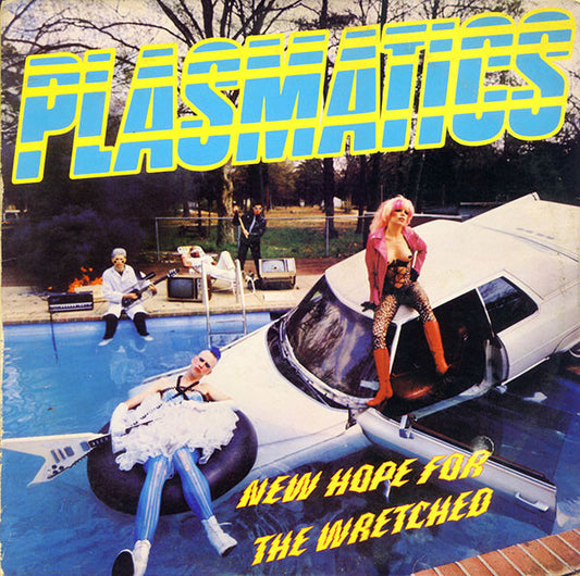 The Plasmatics - New Hope For The Wretched